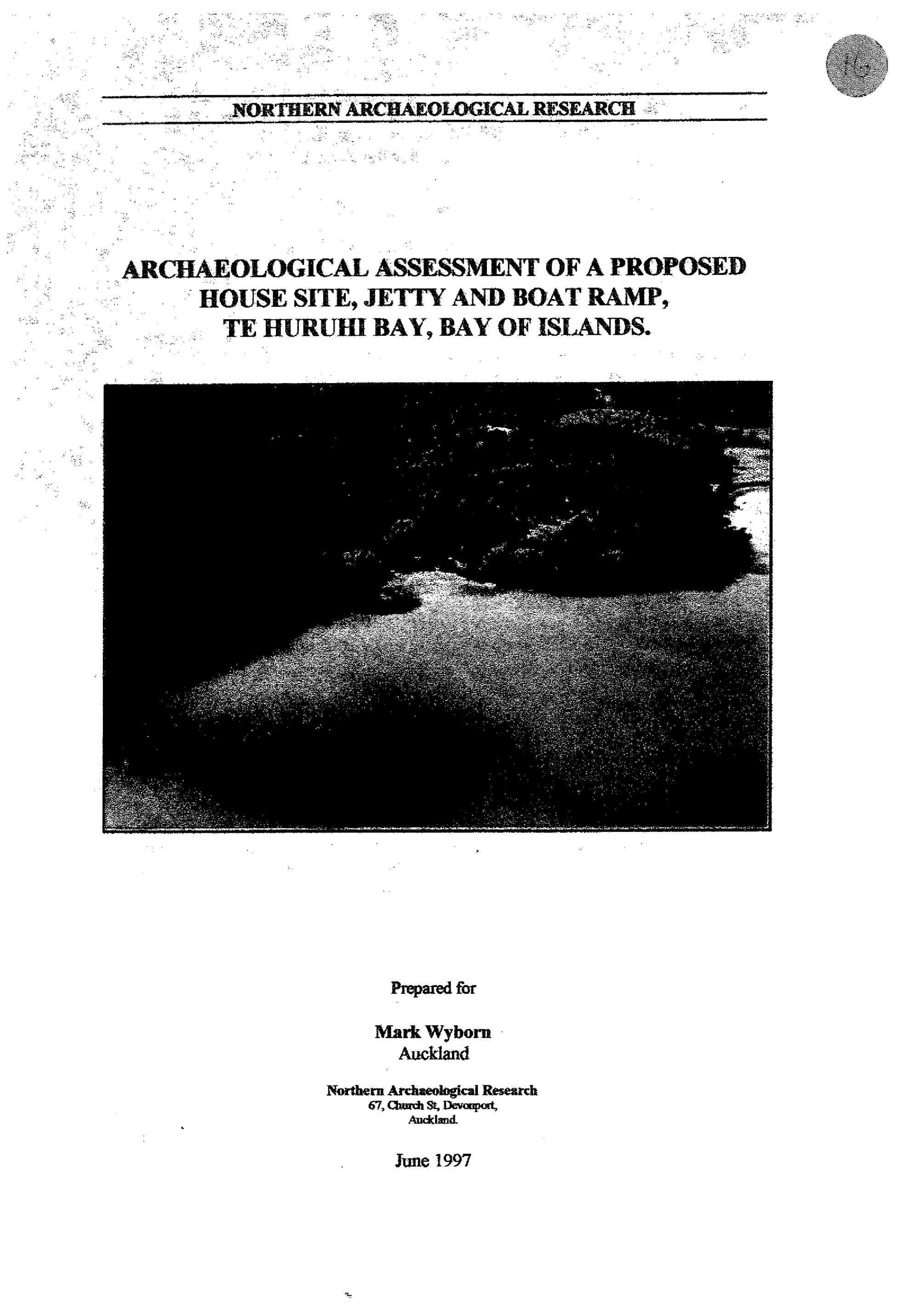 Archaeological Assessment of a proposed house site, jetty and boat ramp, Te Huruhi Bay
