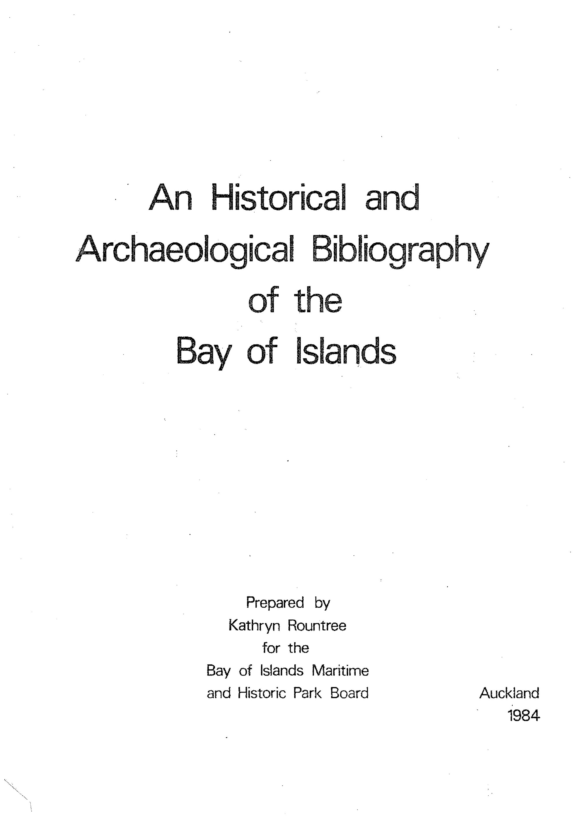 An historical and archaeological bibliography of the Bay of Islands