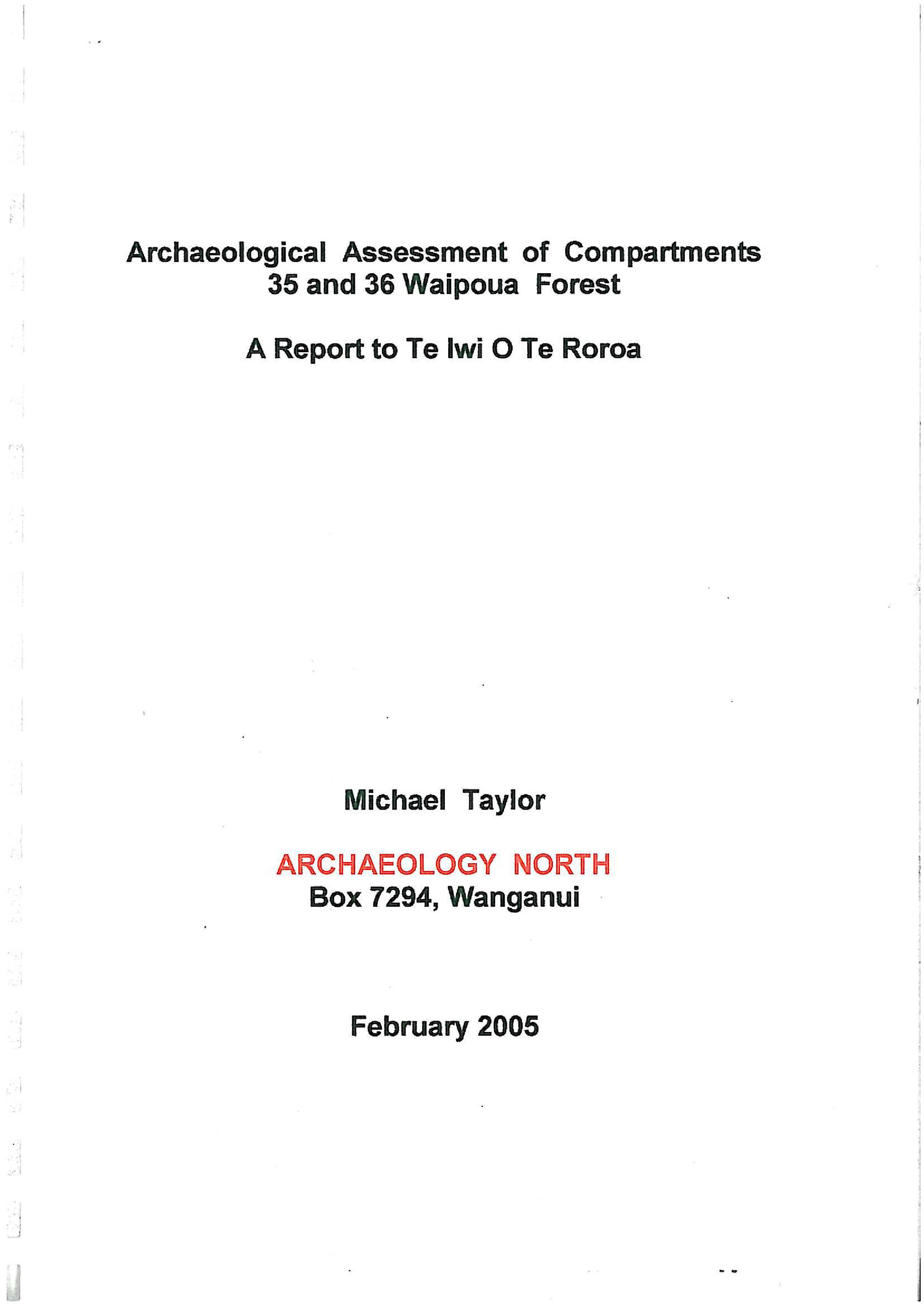 Archaeological assessment of Compartments 35 and 36 Waipoua Forest. A report to Te Iwi O Te Roroa