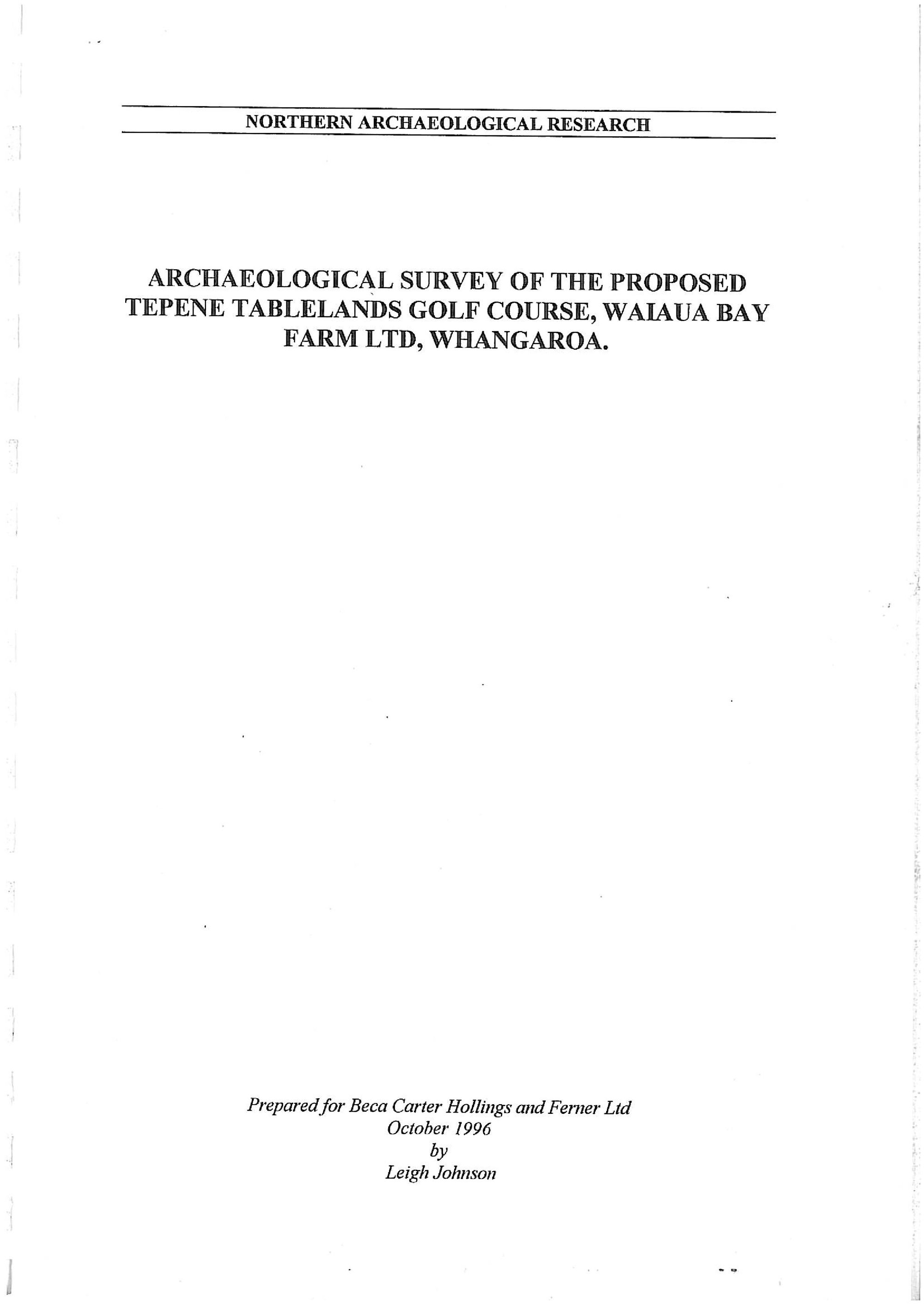 Archaeological survey of the proposed Tepene Tablelands Golf Course, Waiaua Bay Farm Ltd, Whangaroa