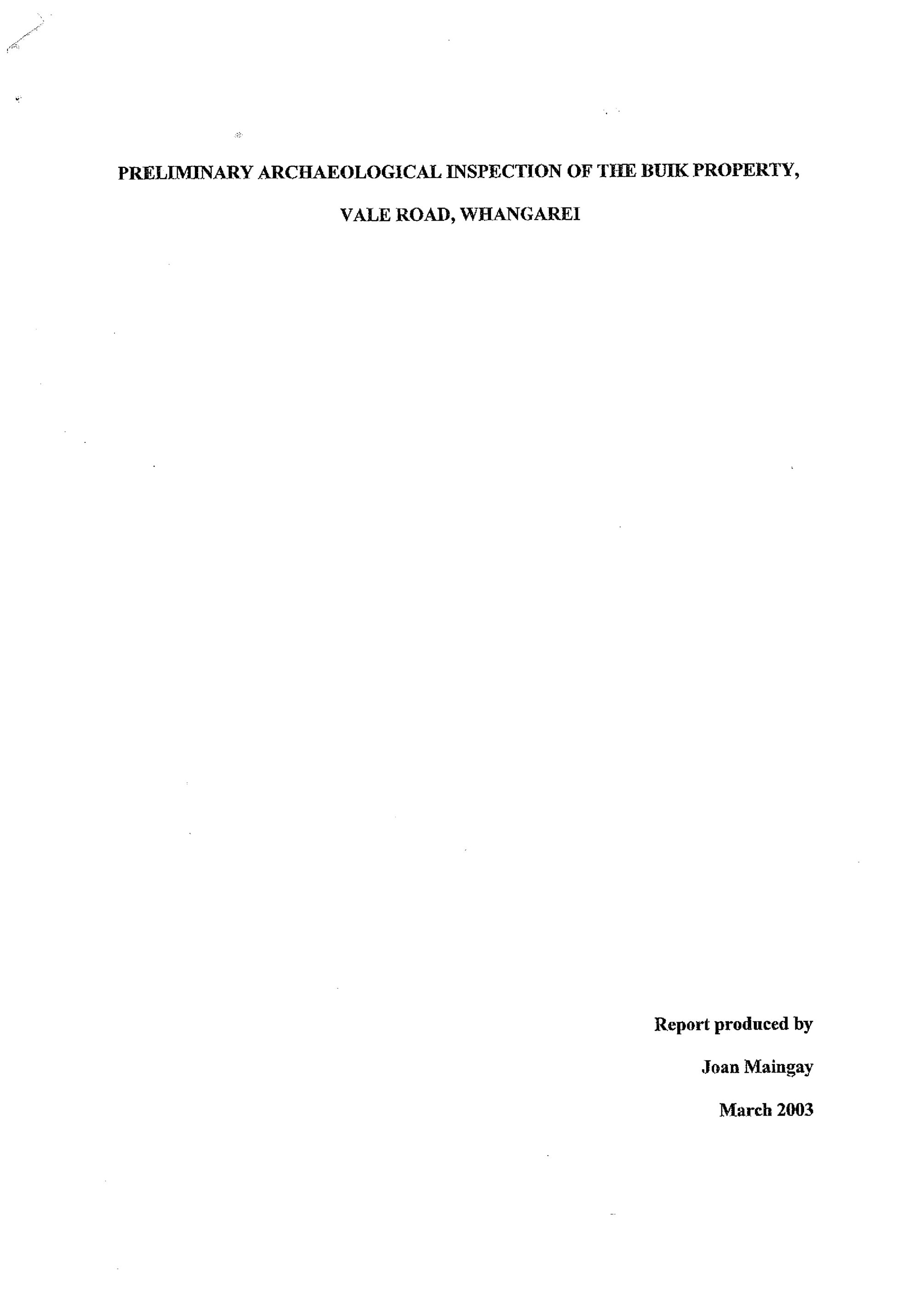 Maingay. 2003. Preliminary archaeological inspection of the Buik Property, Vale Rd, Whangarei