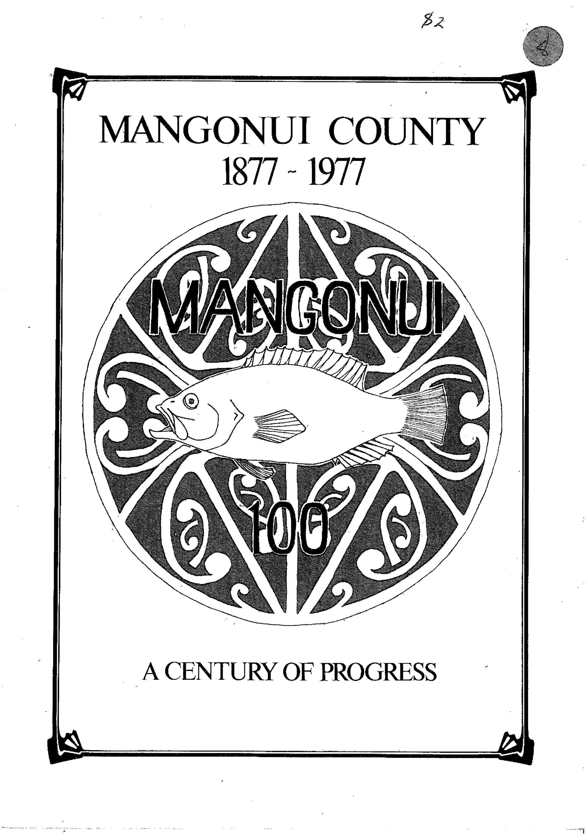 Mangonui County 1877 - 1977, Mangonui 100, A Century of Progress