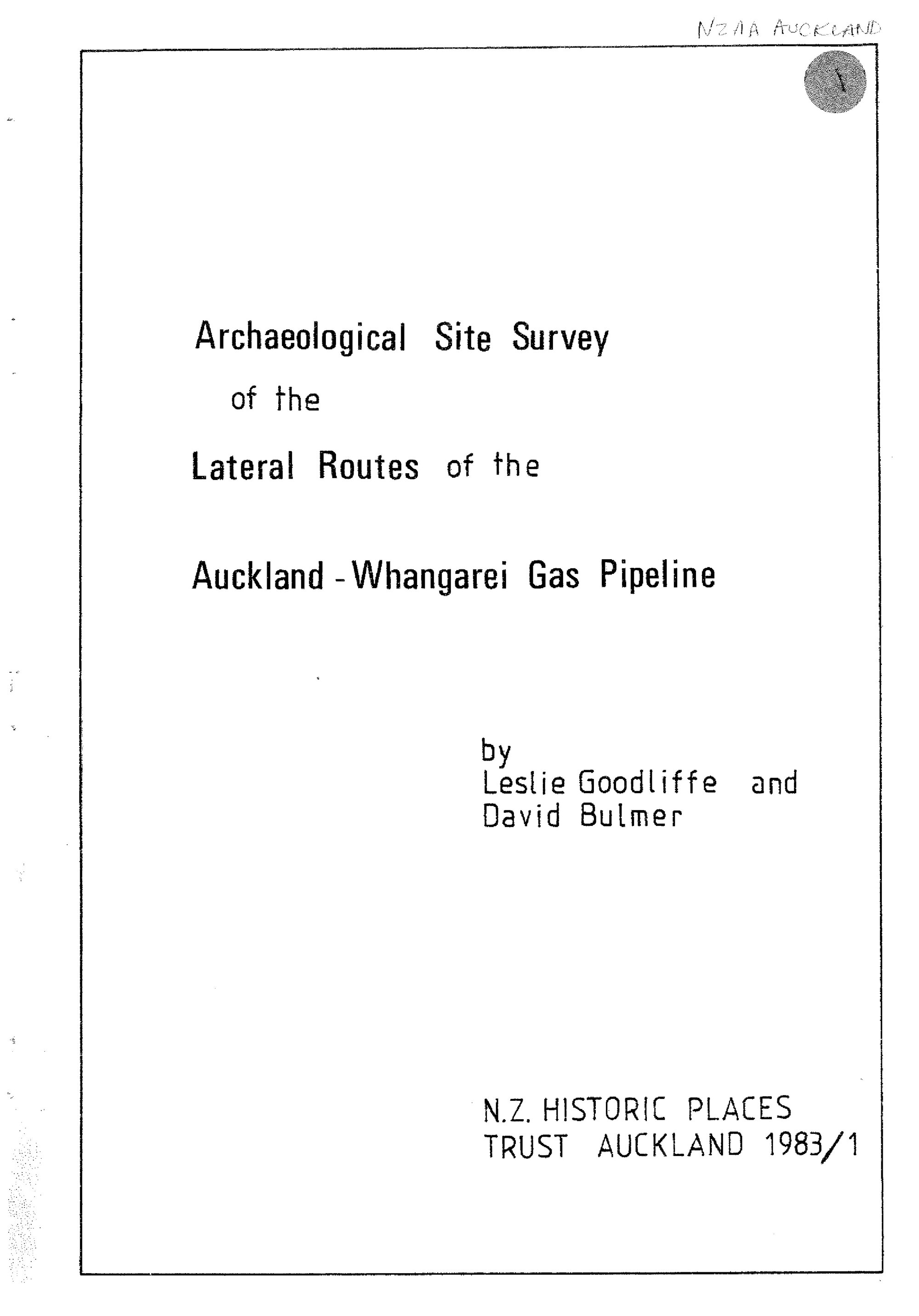 Archaeological Site Survey of the Lateral Routes of the Auckland-Whangarei Gas Pipeline