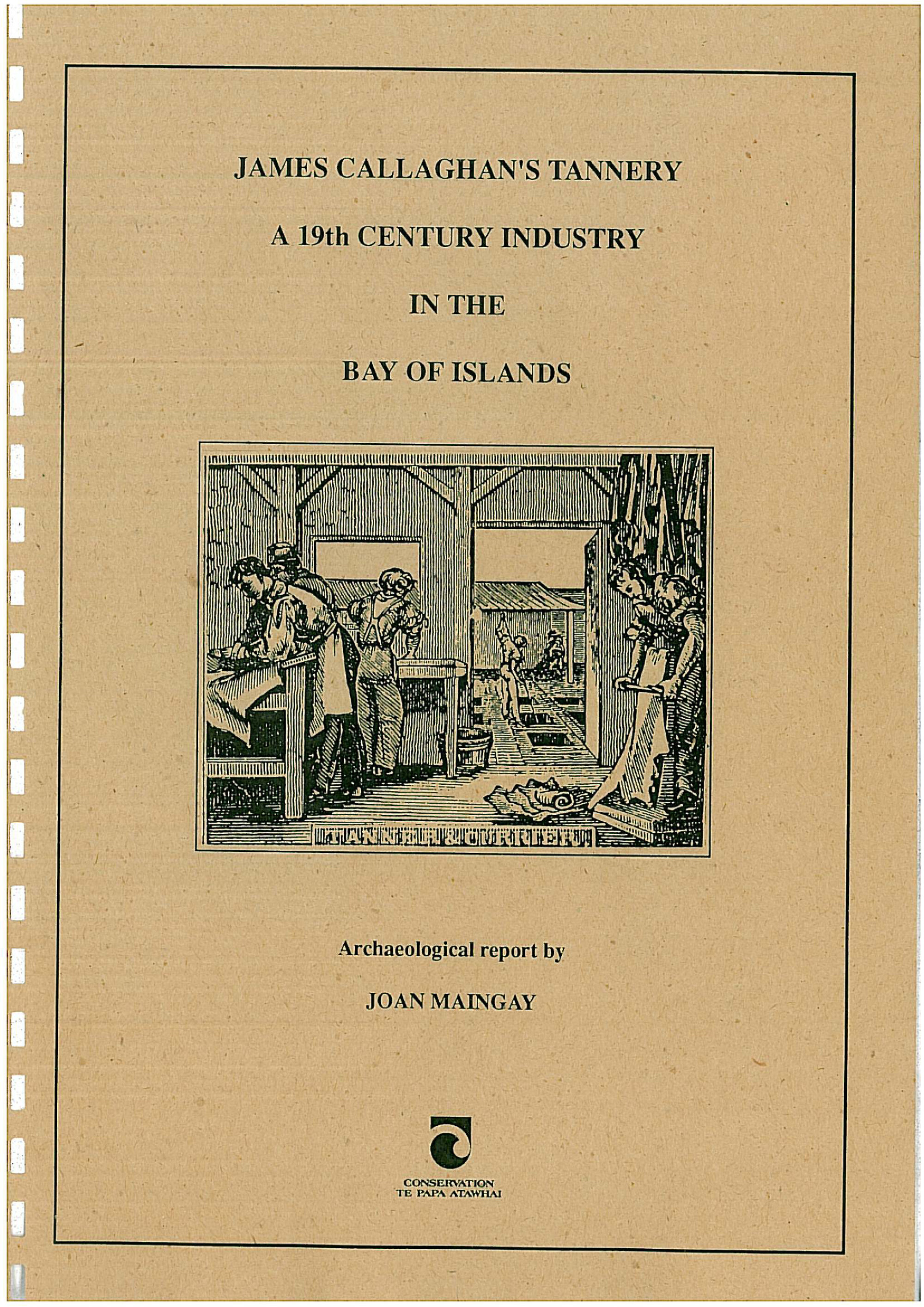 James Callaghan's Tannery. A 19th Century Industry in the Bay of Islands