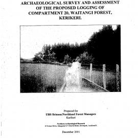 Archaeological Survey and Assessment of the proposed logging of Compartment 20, Waitangi Forest, Kerikeri