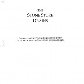 The Stone Store Drains. Archaeological investiagions