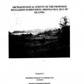 Archaeological survey of the proposed Donaldson subdivision, Orongo Bay
