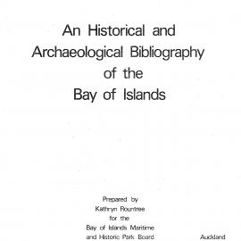 An historical and archaeological bibliography of the Bay of Islands