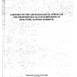 A report on the archaeological survey of the proposed McCallum subdivision at Hukatere, Kaipara Harbour