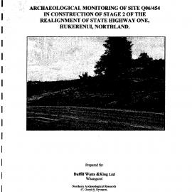 Archaeological monitoring of site Q06-454 in construction of stage 2 of the realignment of State Highway One, Hukerenui, Northla