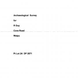 Archaeological survey for R Guy, Cove Road, Waipu, Pt Lot 2A DP 2071