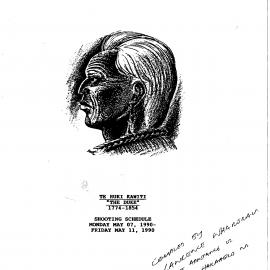 Te Ruki Kawiti 'The Duke' 1774-1854 Shooting Schedule Monday May 7 1990 - Friday May 11 1990